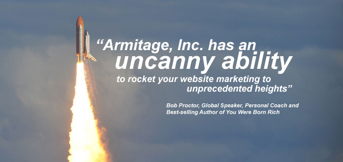 Armitage, Inc. has been helping large and small businesses build websites and create and implement Internet Marketing strategy since 1998. and   . . . 